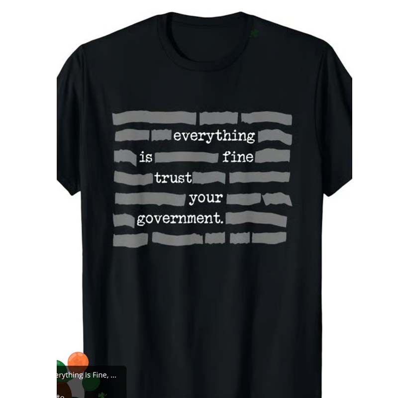"Trust Your Government" Satirical T-Shirt